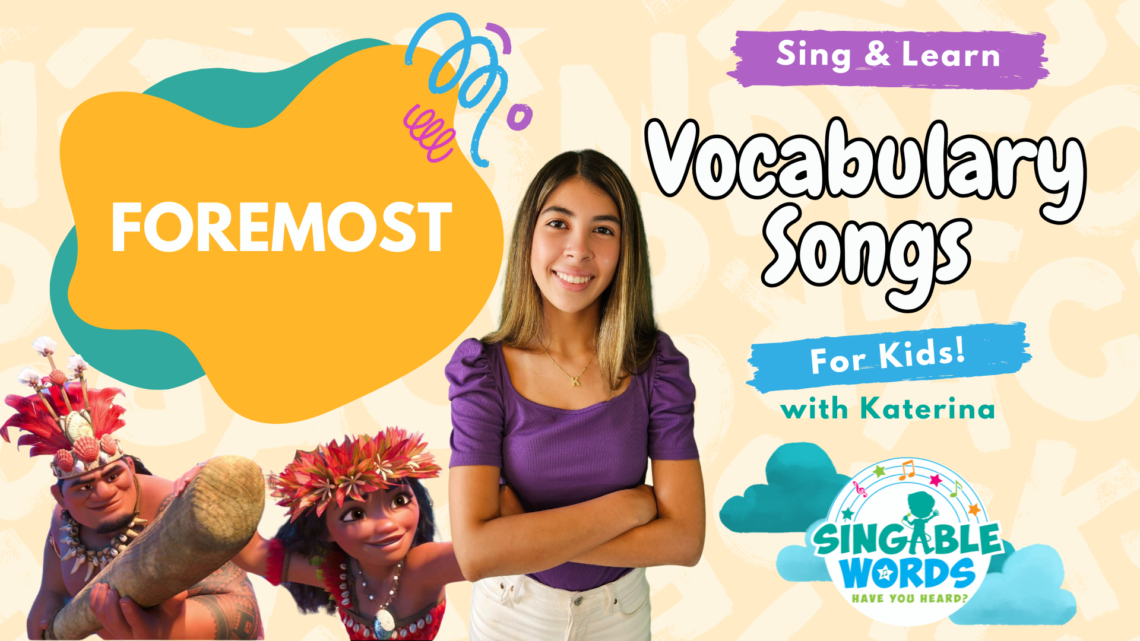 Foremost by Singable Words