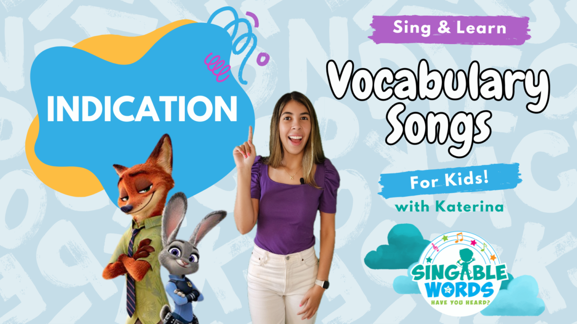 Indication Song by Singable Words