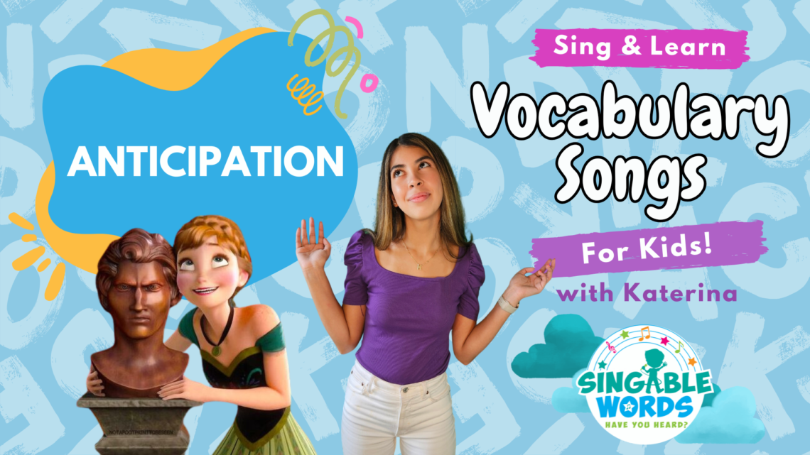 Anticipation Song by Singable Words